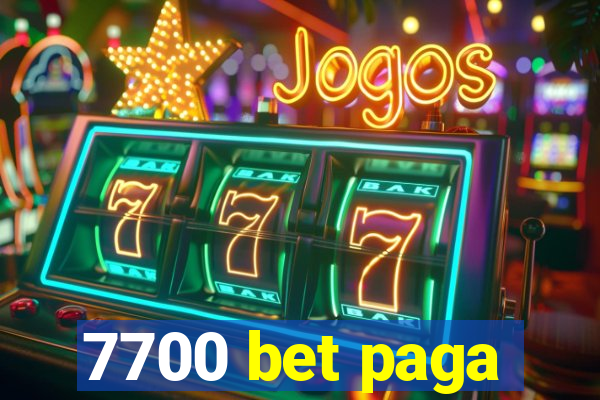 7700 bet paga